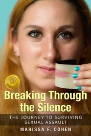 Breaking Through the Silence: The Journey to Surviving Sexual Assault