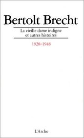 La Vieille Dame indigne et autres histoires : 1928-1948