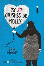 Os 27 Crushes de Molly (Upside of Unrequited) (Simonverse, Bk 2) (Portuguese Edition)
