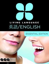 Living Language English for Japanese Speakers, Essential Edition: Beginner course, including coursebook, audio CDs, and online learning