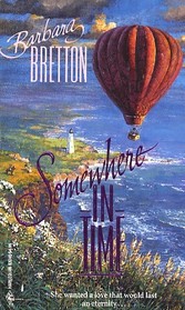 Somewhere In Time (Time Travel, Bk 1)   (Harlequin Big Summer Read)