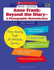 Anne Frank: Beyond the Diary - A Photographic Remembrance (Scholastic Book Guides, Grades 6-9)