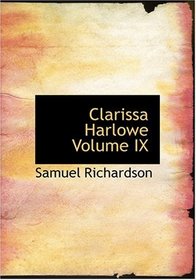 Clarissa Harlowe  Volume IX (Large Print Edition)