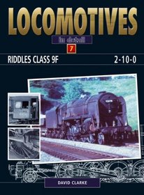RIDDLES CLASS 9F 2-10-0S (Locomotives in Detail)