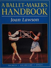 A Ballet-maker's Handbook