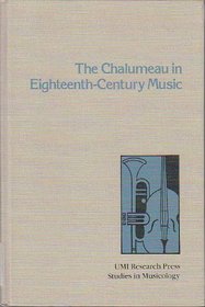 The chalumeau in eighteenth-century music (Studies in British musicology)