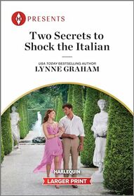 Two Secrets to Shock the Italian (Harlequin Presents, No 4193) (Larger Print)