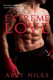 Extreme Love (Love to the Extreme, Bk 1)