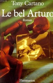 Le bel Arturo: Roman (French Edition)