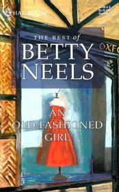 An Old-Fashioned Girl (Best of Betty Neels)