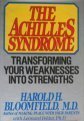 The Achilles Syndrome: Transforming Your Weaknesses into Strengths