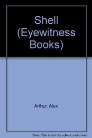 SHELL-EYEWITNESS BK (Eyewitness Books)
