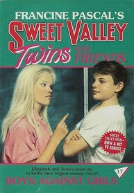 Boys Against Girls (Sweet Valley Twins, Bk 17)