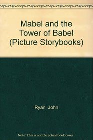 Mabel and the Tower of Babel (Picture Storybooks)