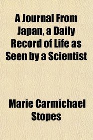 A Journal From Japan, a Daily Record of Life as Seen by a Scientist