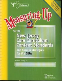 Measuring Up to the New Jersey Core Curriculum Content Standards (Grade 7, Science)