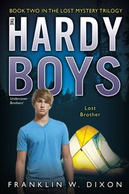 Lost Brother (Lost Mystery, Bk 2) (Hardy Boys, Undercover Brothers)