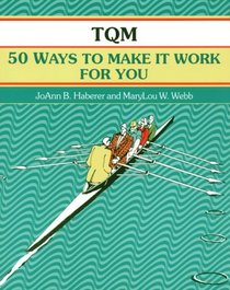 Crisp: TQM: 50 Ways to Make It Work for You (A Fifty-Minute Series Book)
