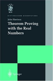 Theorem Proving with the Real Numbers (Distinguished Dissertations)