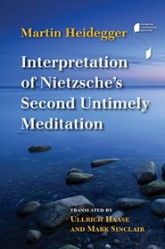 Interpretation of Nietzsche's Second Untimely Meditation (Studies in Continental Thought)