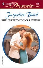 The Greek Tycoon's Revenge (Greek Tycoons) (Harlequin Presents, No 2266)