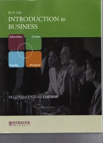 Introduction to Business (Strayer University) Second Custom Edition
