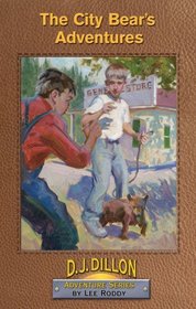 The City Bear's Adventures, Book 2, D.J. Dillon Adventure Series