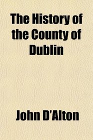 The History of the County of Dublin