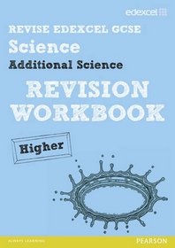 Revise Edexcel: Edexcel Gcse Additional Science Revision Wor (Edexcel Revise Higher)