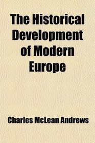 The Historical Development of Modern Europe