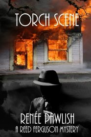 Torch Scene (The Reed Ferguson Mystery Series) (Volume 6)