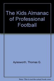 The Kids Almanac of Professional Football