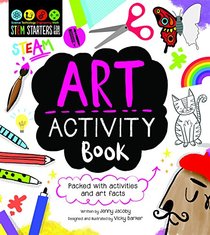 STEM Starters For Kids Art Activity Book: Packed with activities and Art facts