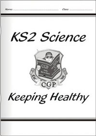 Key Stage Two Science: Keeping Healthy