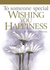 To Someone Special--Wishing You Happiness