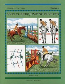 Solving Show Jumping Problems (Threshold Picture Guides, No 33)
