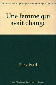 Une femme qui avait change