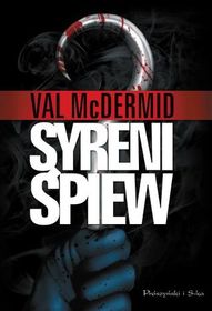 Syreni spiew (The Mermaids Singing) (Tony Hill and Carol Jordan, Bk 1) (Polish Edition)