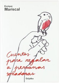 Cuentos para regalar a personas sonadoras/ Stories to Give to Dreamers (Spanish Edition)