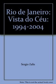 Rio de Janeiro: Vista do Cu: 1994-2004