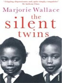 The Silent Twins: A true story of love and hate, dreams and desolation, genius and destruction