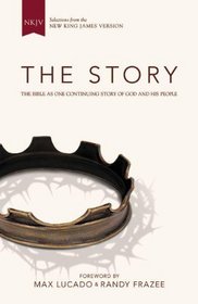 The Story, NKJV: The Bible as One Continuing Story of God and His People