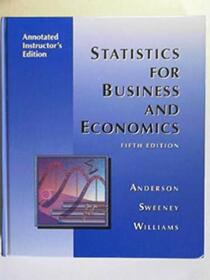 Statistics for Business and Economics 5th Edition (Annotated Instructor's Edition)