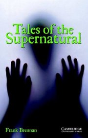 Tales of the Supernatural Level 3 (Cambridge English Readers)