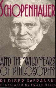 Schopenhauer and the Wild Years of Philosophy