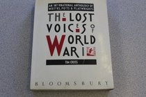 The Lost Voices of World War I: An International Anthology of Writers, Poets and Playwrights