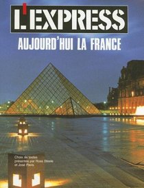 L'Express: Aujourd'Hui LA France : Advanced (Language - French)