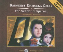 The Scarlet Pimpernel, with eBook (Tantor Unabridged Classics)
