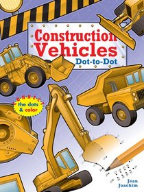 Construction Vehicles Dot-to-Dot (Dot-To-Dot)