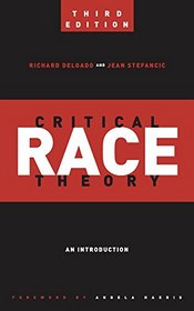 Critical Race Theory (Third Edition): An Introduction (Critical America)